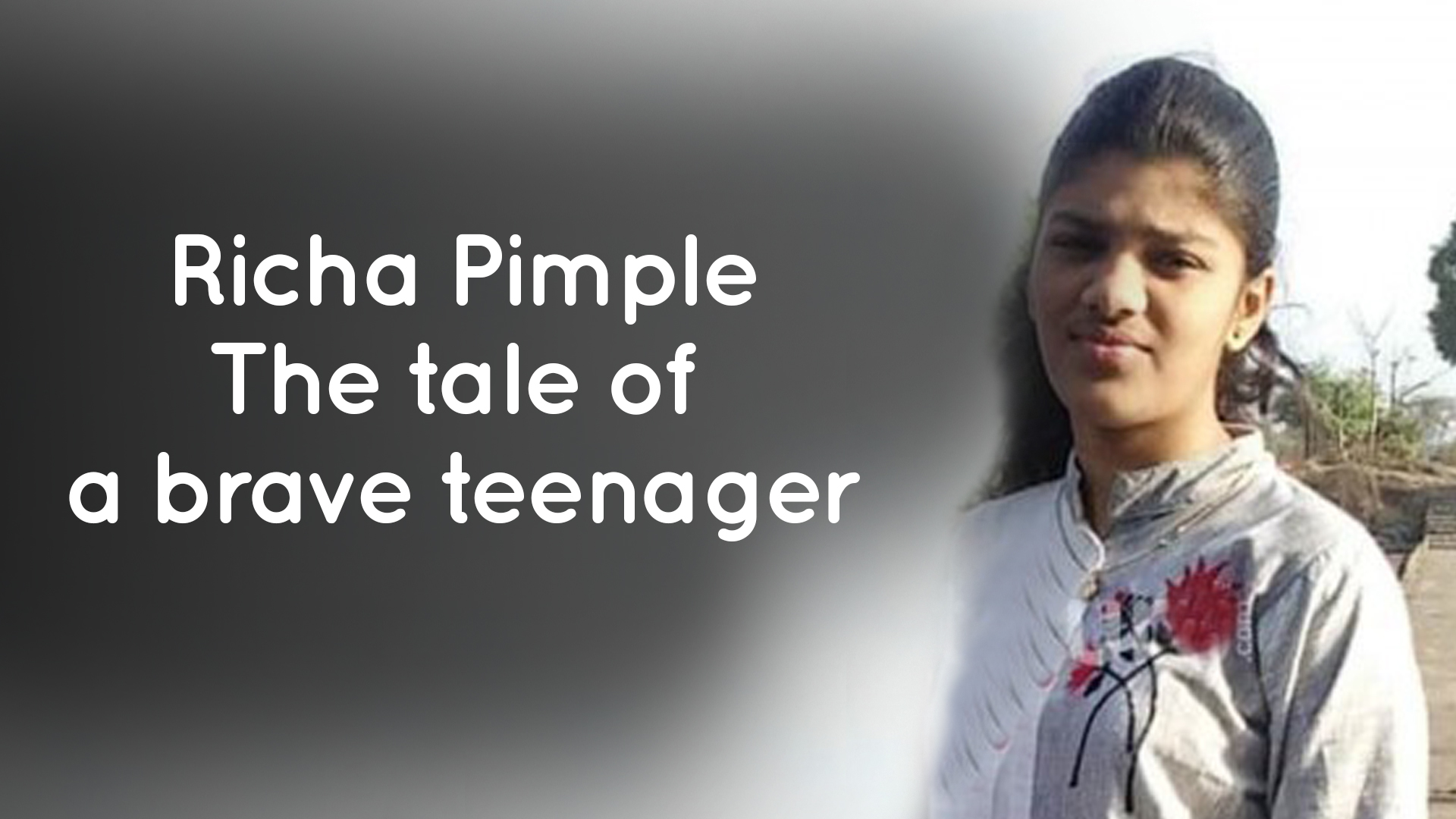 Richa Pimple- The Crowdfunding Tale of a Brave Teenager